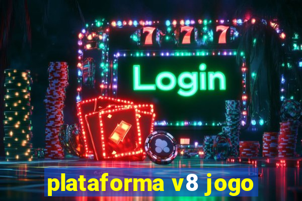 plataforma v8 jogo